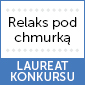 Laureat konkursu "Relaks pod chmurką"