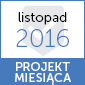 Projekt miesiąca "listopad 2016"