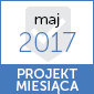 Projekt miesiąca "maj 2017"